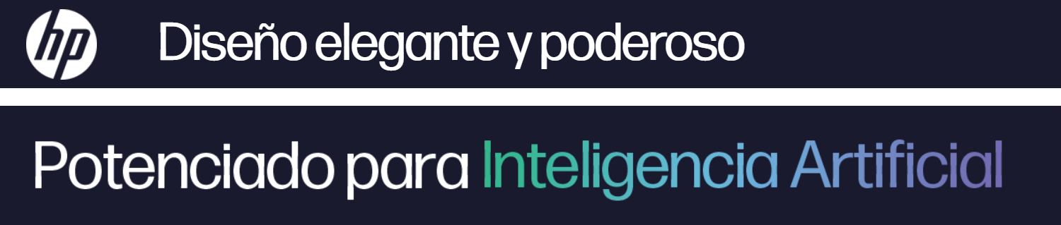 HP Diseño elegante y poderoso. Potenciado para Inteligencia Artificial